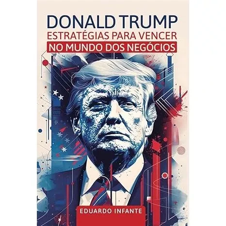 Livro Donald Trump - Estratégias Para Vencer no Mundo dos Negócios